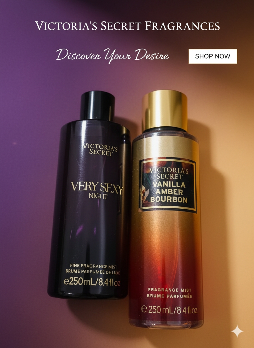 Victoria’s Secret Fragrances - Very Sexy Night & Vanilla Amber Bourbon